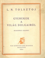Tolsztoj, L[ev] N[ikolajevics] : Gyerekek a világ dolgairól - Nagy Sándor illusztrációival