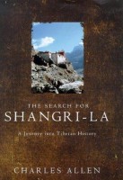 Allen, Charles : The Search For Shangri-la: A Journey Into Tibetan History