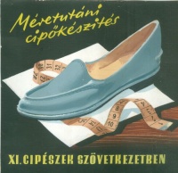 [Altmann Bertalan] : Méretutáni cipőkészítés - XI. Cipészek Szövetkezetében. (Reklámterv)