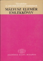 H. Balázs Éva, Fügedi Erik, Maksay Ferenc (szerk.) : Mályusz Elemér emlékkönyv