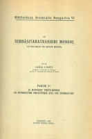 Ligeti, Louis : Le Subhasitaratnanidhi Mongol - Un Document du Moyen Mongol