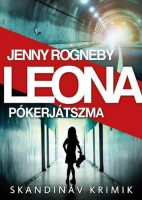 Rogneby, Jenny : Leona - Pókerjátszma