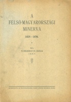 M. Beleznay M. Cecília : A Felső-magyarországi Minerva 1825-1836