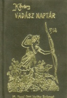 Remetei Kőváry János (szerk.) : Vadász naptár 1914. (Reprint kiadás)