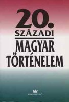 Pölöskei Ferenc - Gergely Jenő - Izsák Lajos (szerk.) : 20. századi magyar történelem 1900-1994