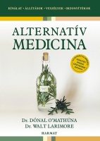 O’Mathúna, Dónal - Walt Larimore : Alternatív medicina