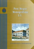 Fancsalszky Gábor (I. köt. szerk.) Zsoldos Attila (II. köt. szerk.) : Pest megye monográfiája I-II