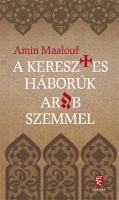 Maalouf, Amin : A keresztes háborúk arab szemmel