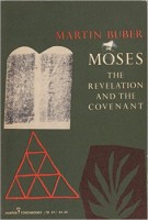 Buber, Martin : Moses the Revelation and the Covenant