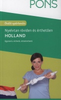 Gabriel-Kamminga, Mirjam - Johanna Roodzant : Holland Nyelvtan röviden és érthetően - Egyszerű, érthető, áttekinthető
