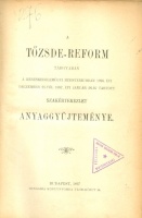 A tőzsde-reform tárgyában a Kereskedelemügyi Ministeriumban 1896. évi deczember 21-től 1897. évi január 26-ig tartott szakértekrzlet anyaggyűjteménye