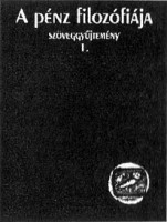 Bodai Zsuzsa (szerk.) : A pénz filozófiája - Szöveggyűjtemény 1.