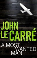Le Carre, John : A Most Wanted Man  
