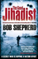Shepherd, Bob : The Good Jihadist