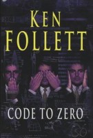 Follett, Ken : Code To Zero