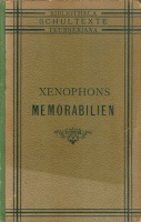 Xenophons Memorabilien - Textausgabe für den Schulgebrauch.