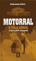 Sulkowsky Zoltán : Motorral a Föld körül - 170 ezer km Harley-Davidson-nal