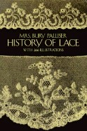 Palliser, Bury : History Of Lace
