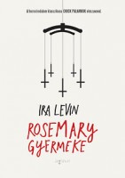 Levin, Ira  : Rosemary gyermeke
