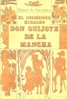 Cervantes, De  Miguel : El ingenioso Hidalgo Don Quijote de la Mancha  I-II.