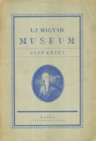 Sziklay László (szerk.) : Uj Magyar Museum I. köt. I. füzet. (I. évfolyam) 