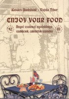 Kovács Andrásné - Vajda Tibor : Enjoy Your Food