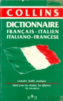 Zelioli, Ettore - Baruchello, Francois - Ferraguti, Giovanna  : Collins Dictionnaire Francais - Italien, Italiano - Francese