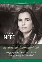 Neff, Kristin : Együttérzés önmagunkkal