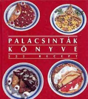 Csizmadia László-Poós Lászlóné : Palacsinták könyve
