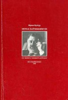 Bence György : Kritikai előtanulmányok egy marxista tudományfilozófiához - Disszertáció, 1972 Az 1982-ben lezajlott védés dokumentumaival.