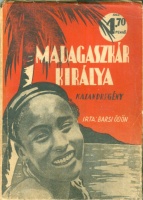 Barsi Ödön : Madagaszkár királya. Kalandos regény. 