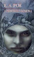 Poe, Edgar  Allan : A perverzió démona