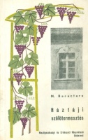 Baractaru, M. : Háztáji szőlőtermesztés