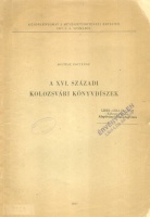 Soltész Zoltánné : A XVI. századi kolozsvári könyvdíszek (dedikált)