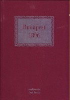 Gerő András (szerk.) : Budapest, 1896 -  A város egy éve