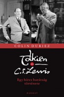 Duriez, Colin : Tolkien és C. S. Lewis - Egy híres barátság története
