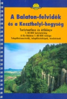 Balaton-felvidék és a Keszthelyi-hegység - Turistaatlasz és útikönyv.