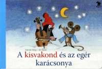 Miler, Zdeněk - Żáček, Jiři  : A kisvakond és az egér karácsonya