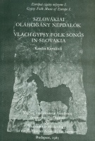 Kovalcsik Katalin : Szlovákiai oláhcigány népdalok - Vlach Gypsy folk songs in Slovakia