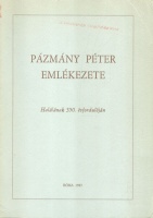 Lukács László - Szabó Ferenc (szerk.) : Pázmány Péter emlékezete - Halálának 350. évfordulóján