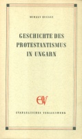 Bucsay Mihály : Geschichte des Protestantismus in Ungarn