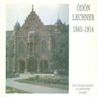 Ödön Lechner 1845-1914