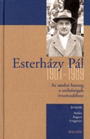 Lütgenau, Stefan August (szerk.) : Esterházy Pál 1901-1989 - Az utolsó herceg a szélsőségek évszázadában