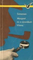 Simenon, Georges : Maigret és a szombati kliens