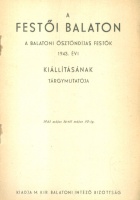 A festői Balaton - A Balatoni ösztöndíjas festők  1943. évi kiállításának tárgymutatója