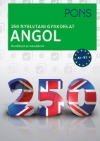 Cott, Christina : 250 Nyelvtani gyakorlat ANGOL - kezdőknek és haladóknak