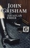 Grisham, John  : Az ártatlan ember - Gyilkosság és törvénytelenség egy kisvárosban