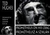 Hughes, Ted : Prométheusz a sziklán / Prometheus on his Crag