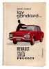 Szabó László : Így gondozd... Renault, Simca, Peugeot.