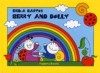 Bartos, Erika : Berry and Dolly - Friends -  The Rainbow